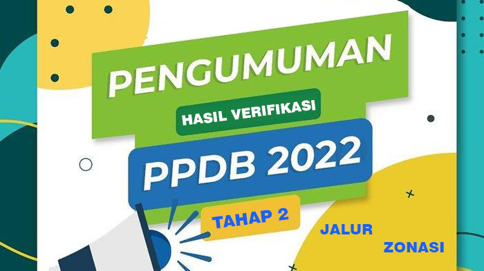 Hasil Verifikasi Pendaftaran Online PPDB Tahun 2022 Jalur Zonasi Hari Pertama Tanggal 28 Juni 2022