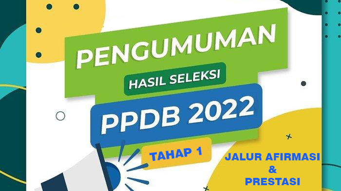 Pengumuman Hasil Seleksi PPDB JALUR AFIRMASI & PRESTASI Tahun 2022