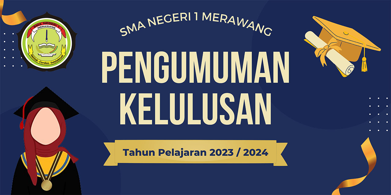 PENGUMUMAN KELULUSAN SMAN 1 MERAWANG TAHUN 2024 PENGUMUMAN KELULUSAN SMAN 1 MERAWANG TAHUN 2024