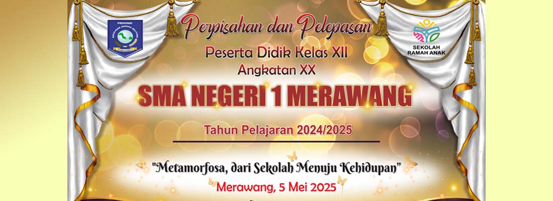 Perpisahan dan Pelepasan Peserta Didik Kelas XII Angkatan XX SMA Negeri 1 Merawang Tahun Pelajaran 2024/2025